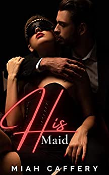 His Maid: An Erotic BDSM Romance Story for Adults